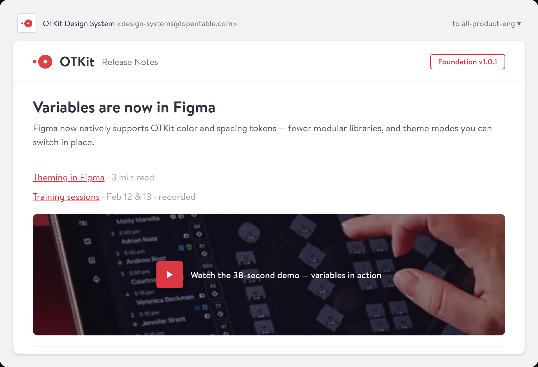 OTKit release-notes email: a Foundation v1.0.1 announcement headed 'Variables are now in Figma', with links to a theming guide and recorded training sessions, and an embedded 38-second demo of theme modes switching live