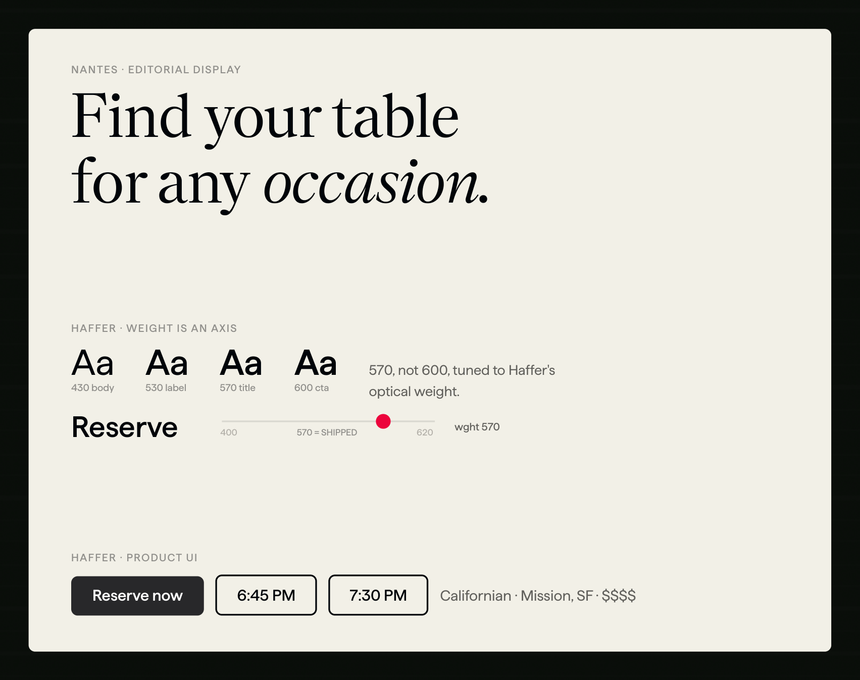 OTKit type specimen: Nantes set as editorial display reading 'Find your table for any occasion', above Haffer's weight axis showing 430 body, 530 label, 570 title and 600 CTA, with a slider marking 570 as the shipped CTA weight between 400 and 620, and a product-UI row of Haffer buttons